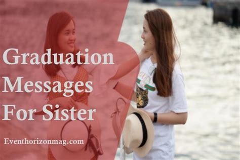 50+ Graduation Messages and Wishes For Sister.
